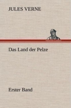 Land Der Pelze, Band1
