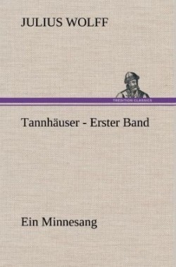 Tannhauser - Erster Band
