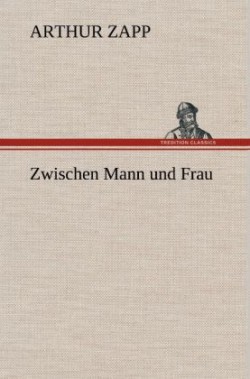 Zwischen Mann Und Frau