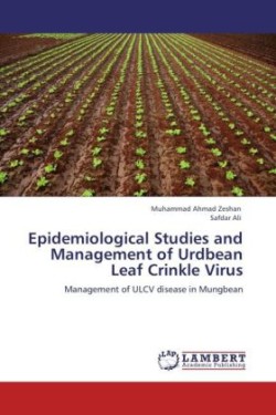 Epidemiological Studies and Management of Urdbean Leaf Crinkle Virus