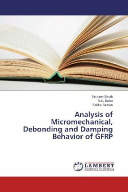 Analysis of Micromechanical, Debonding and Damping Behavior of Gfrp