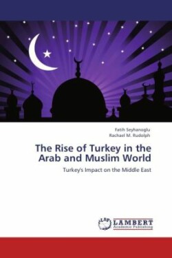 Rise of Turkey in the Arab and Muslim World