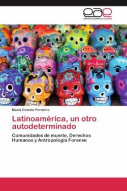 Latinoamerica, Un Otro Autodeterminado