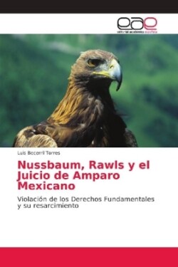 Nussbaum, Rawls y el Juicio de Amparo Mexicano