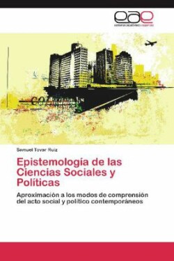 Epistemologia de Las Ciencias Sociales y Politicas