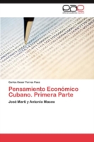 Pensamiento Económico Cubano. Primera Parte