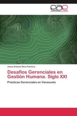 Desafíos Gerenciales en Gestión Humana. Siglo XXI