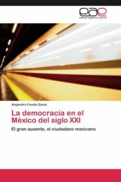 democracia en el México del siglo XXI