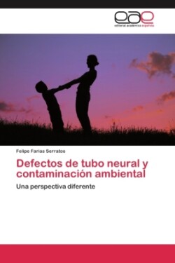 Defectos de tubo neural y contaminación ambiental