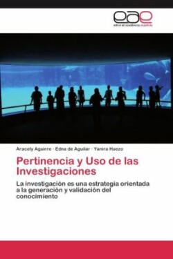 Pertinencia y Uso de las Investigaciones