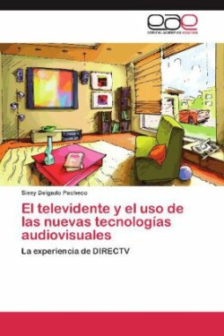 televidente y el uso de las nuevas tecnologías audiovisuales