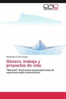 Género, trabajo y proyectos de vida