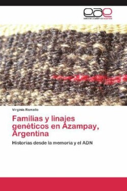 Familias y Linajes Geneticos En Azampay, Argentina