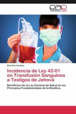 Incidencia de Ley 42-01 en Transfusión Sanguínea a Testigos de Jehová