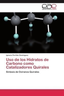 USO de Los Hidratos de Carbono Como Catalizadores Quirales