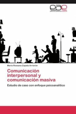 Comunicacion Interpersonal y Comunicacion Masiva