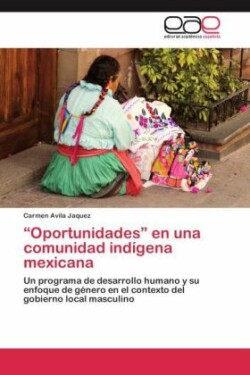 Oportunidades En Una Comunidad Indigena Mexicana
