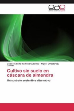 Cultivo Sin Suelo En Cascara de Almendra