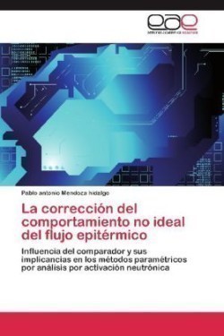 corrección del comportamiento no ideal del flujo epitérmico