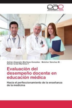 Evaluacion del Desempeno Docente En Educacion Medica