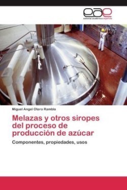 Melazas y Otros Siropes del Proceso de Produccion de Azucar