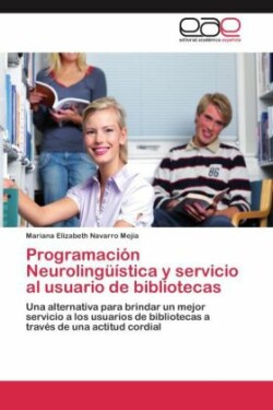 Programación Neurolingüística y servicio al usuario de bibliotecas