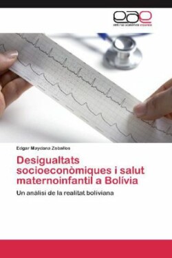 Desigualtats Socioeconomiques I Salut Maternoinfantil a Bolivia
