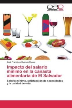 Impacto del salario mínimo en la canasta alimentaria de El Salvador