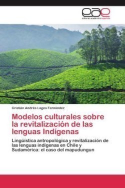 Modelos Culturales Sobre La Revitalizacion de Las Lenguas Indigenas