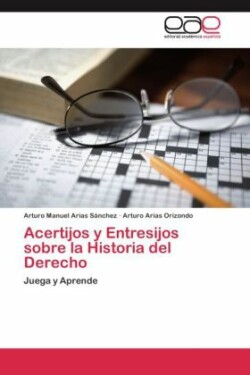 Acertijos y Entresijos sobre la Historia del Derecho