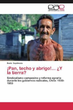 Pan, Techo y Abrigo!... y La Tierra?
