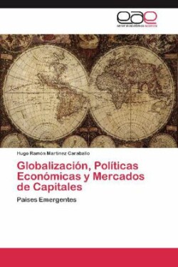 Globalizacion, Politicas Economicas y Mercados de Capitales