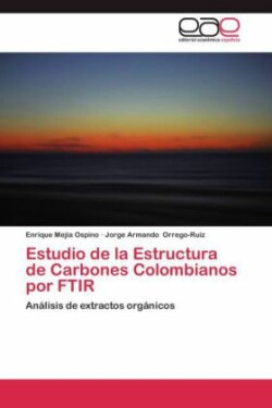 Estudio de la Estructura de Carbones Colombianos por FTIR