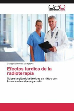 Efectos Tardios de La Radioterapia