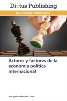 Actores y Factores de La Economia Politica Internacional