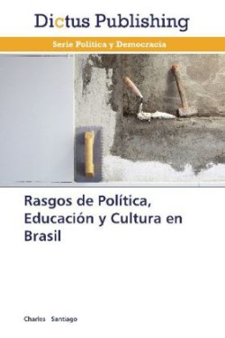 Rasgos de Política, Educación y Cultura en Brasil