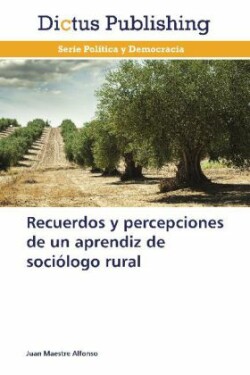 Recuerdos y percepciones de un aprendiz de sociólogo rural
