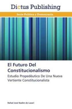 Futuro Del Constitucionalismo