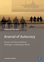 Arsenal of Autocracy