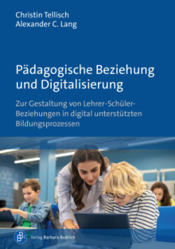 Pädagogische Beziehung und Digitalisierung