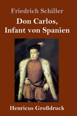 Don Carlos, Infant von Spanien (Großdruck)