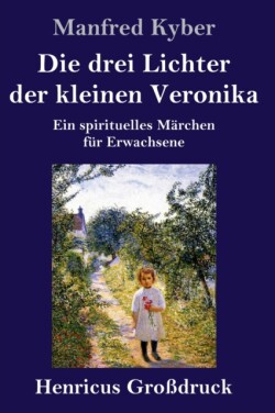 drei Lichter der kleinen Veronika (Großdruck)