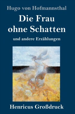 Frau ohne Schatten (Großdruck)