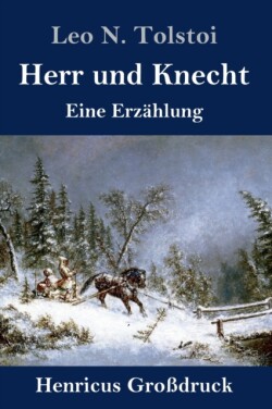 Herr und Knecht (Großdruck)