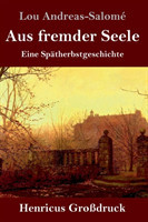 Aus fremder Seele (Großdruck)