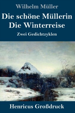 schöne Müllerin / Die Winterreise (Großdruck)