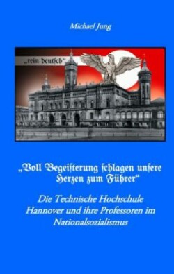 "Voll Begeisterung schlagen unsere Herzen zum Führer"