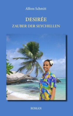 Desirée - Zauber der Seychellen