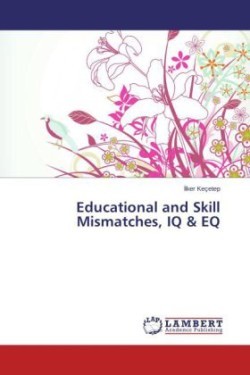 Educational and Skill Mismatches, IQ & EQ