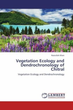 Vegetation Ecology and Dendrochronology of Chitral